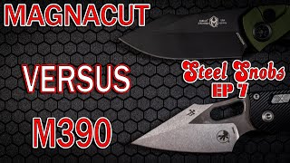 Does M390 stand a Chance against MAGNACUT?! - Knife Steel Comparison - Steel Snobs Ep 7