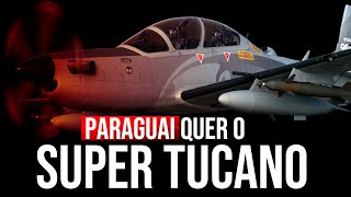 122 milhões de dólares; Paraguai quer comprar Super Tucano e modernizar seus Tucanos.