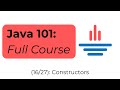 Java 101 [16/27] Constructors