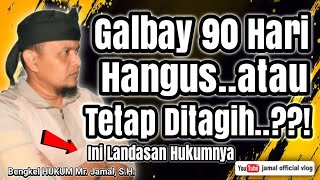 Galbay 90 Hari Hangus Atau Tetap Ditagih