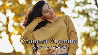 Chamma chamma(Slowed and reverb)💙⚡ full song lofimusic
