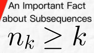 An Important Fact about Subsequences | Real Analysis