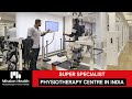 Super specialist Physiotherapy centre in India | Best Rehabilitation center | Mission Health