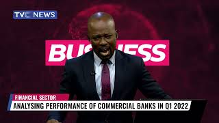 Q1 2022: The Performance of Commercial Banks in Nigeria