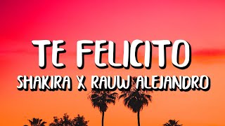 Rauw Alejandro x Shakira - Te Felicito (Letra/Lyrics)