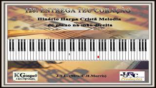 128: ENTREGA TEU CORAÇÃO Harpa Cristã Piano Tutorial