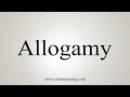 How To Say Allogamy