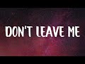 The Kid Laroi - Don't Leave Me (Lyrics)