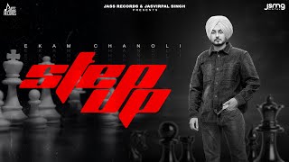 Step Up (Official Audio) Ekam Chanoli | Punjabi Songs 2023 | Jass Records