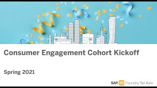 SAP.iO Foundry Tel Aviv Consumer Engagement Cohort Spring 2021