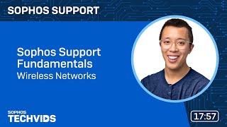 Sophos Support Fundamentals: Wireless Networks