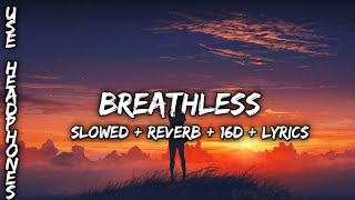 Breathless song by SHANKAR MAHADEVAN || slowed + reverb + 16D + lyrics ||