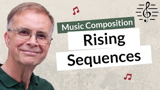 Writing a Rising Sequence - Music Composition