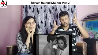 Emraan Hashmi Mashup Reaction | Mashup Part 2 Reaction
