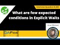 What are few expected conditions in Explicit Waits (Selenium Interview Question #285)