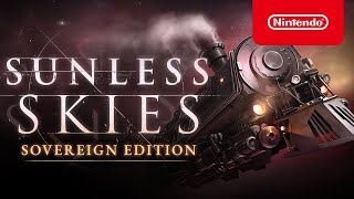 Sunless Skies: Sovereign Edition - Launch Trailer - Nintendo Switch