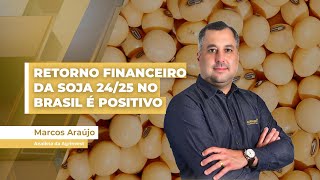 Soja 24/25 garante boa margem ao produtor brasileiro, apesar de pressão ainda consistente em Chicago