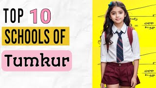 Top 10 CBSE Schools In Tumkur, Best CBSE Schools in Tumkur,List of Top \u0026 Best CBSE Schools in Tumkur