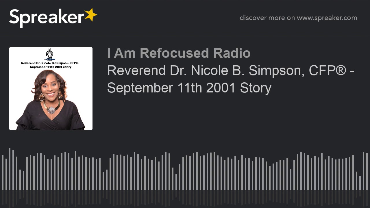 Reverend Dr. Nicole B. Simpson , CFP® - September 11th 2001 Story - YouTube