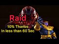 Raid 10% Thanos in less than a 60 sec