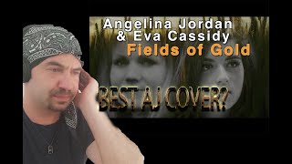 Angelina Jordan & Eva Cassidy  Fields of Gold (REACTION)