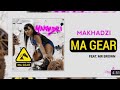 Makhadzi - MaGear (Official Audio) feat. Mr Brown prod. by Master Azart