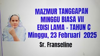 Mazmur Tanggapan Minggu Biasa VII Tahun C Edisi Lama, Minggu 23 Februari 2025