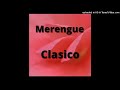 MERENGUE CLASICO SUAVECITO 80 MIX  DJ MERWIN WHITE