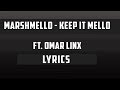 Marshmello - Keep it Mello Lyrics