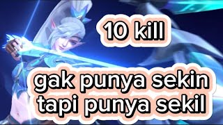 WALAO GAK ADA SEKIN TAPI KITA PUNYA SEKIL  _  MOBILE LEGENDS