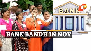 All India Bank Strike In November To Protest Targeted Victimisation! | OTV News