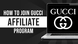 Gucci Affiliate Program 2024 - How to Sign Up For Gucci Affiliate Program (Tutorial)