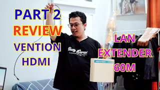 PART 2 REVIEW VENTION HDMI LAN EXTENDER 60M