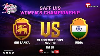 LIVE | Sri Lanka vs India | SAFF U-19 Women's Championship | T Sports