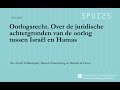 Oorlogsrecht. Over de juridische achtergronden van de oorlog tussen Israël en Hamas