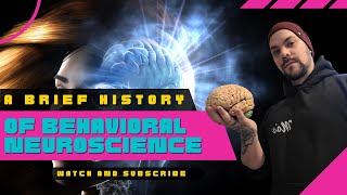 A brief history of behavioral neuroscience