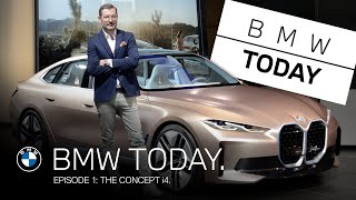 BMW TODAY - Episode 1: THE Concept i4.