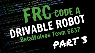 FRC Drivable Robot PART 3: Drive Subsystem / Java VS Code