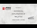 Historical Exploration of Malaysia - Malaysian Studies 2