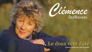 LE DOUX VENT D'ÉTÉ (Clémence DesRochers)