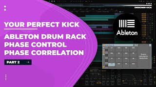 Make Your Perfect Kick - Part 2 - Phasing