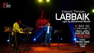 Labbaik Official Concert Version || Iqbal HJ || Dhaka Concert 2016