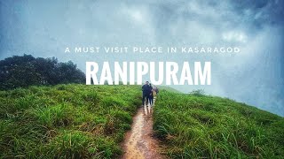 Ranipuram A Must Visit Tourist Spot In Kasaragod #LittleIndiaKasaragod