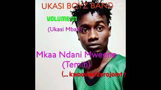 Ukasi Mbali_Mkaa Ndani Mweene (official audio)