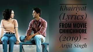 Lyrical: Khairiyat | Chhichhore | Nitesh Tiwari | Arijit Singh | Sushant, Shraddha | Pritam