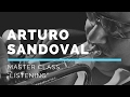 Arturo Sandoval | Master Class #2 - Listening