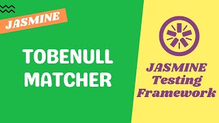 20. Understand toBeNull Matcher - Jasmine Testing Framework