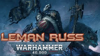 Leman Russ Đao Phủ Của Hoàng Đế Nhân Loại | Warhammer 40K