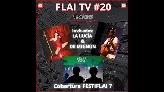 FLAI TV ||| 07/12/24 ||| Programa #20 - FestiFlai 7, La Lucía, Doctor Mignon