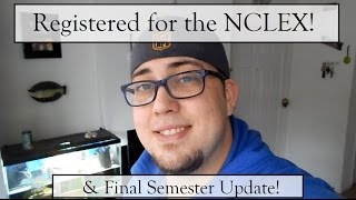 I Registered for the NCLEX! (\u0026 Final Semester Update)